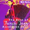 The Best of French Jazz: Accordion Jazz, Selection of French Jazz Music 2021, Touching Charming French Mood, French Love Paradise, French Cooking & Elegant French Cafes album lyrics, reviews, download