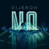 Stream & download Dijeron No - Single