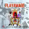 Playamade Anthem (feat. How Dblack Do Dat & Daunte Brown) - Single album lyrics, reviews, download