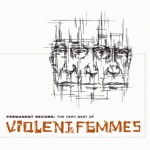 Violent Femmes - Gimme the car