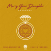 Marry Your Daughter (Aradhana) - Brian McKnight Jr. & Charin Mendes
