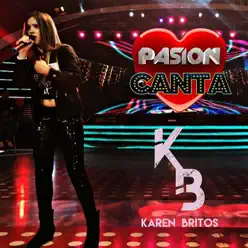 Pasión Canta - Single - Karen Britos Pasión Canta - Single - Karen Britos