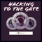 Hacking to the Gate (From 