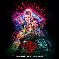 Stranger Things 3 (Original Score from the Netflix Original Series) - Kyle Dixon &amp; Michael Stein Cover Art