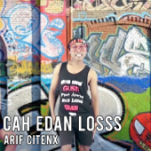 Cah Edan Losss by Arif Citenx - cover art