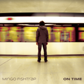 On Time - Mingo Fishtrap