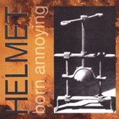 Helmet - Born Annnoying (1993)