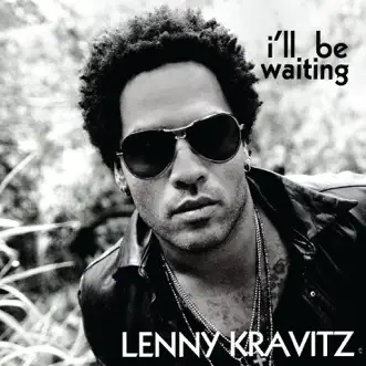 I'll Be Waiting - EP by Lenny Kravitz album reviews, ratings, credits