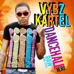 Dancehall Hero Raw: Deluxe - Vybz Kartel