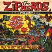 The Zipheads - The Day The Surf Stood Still