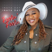 Inaya Day - Feelin' Feelin'