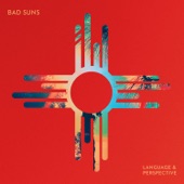 Bad Suns - We Move Like The Ocean