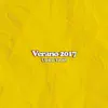 Verano 2017 - Single album lyrics, reviews, download