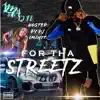 For Tha Streetz, Vol. 1 album lyrics, reviews, download