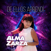 De Ellos Aprendí (Cover) - Alma Zarza