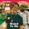 Weird To Me (feat. 3ohblack) - Nova Gray lyrics