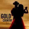 Gold Country Ballads: Western Essence for Lovers, Emotional Sounds for Cowboy and Cowgirl album lyrics, reviews, download