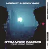 Stranger Danger (feat. Issac Frank) - Single album lyrics, reviews, download