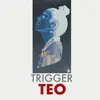 Stream & download Trigger - Single