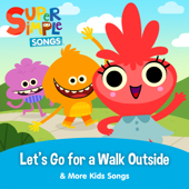 Let’s Go for a Walk Outside - Super Simple Songs