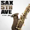 Sax 5th Ave - Single album lyrics, reviews, download