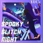 SPOOKY GLITCH NIGHT artwork