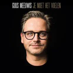 Je Moet Het Voelen - Single - Guus Meeuwis Je Moet Het Voelen - Single - Guus Meeuwis