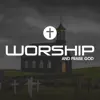 Worship and Praise God album lyrics, reviews, download