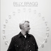Billy Bragg - Freedom Doesn't Come for Free