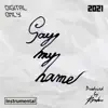 Say My Name - Instrumental - Single album lyrics, reviews, download