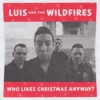 Luis and the Wildfires - I Know Your Mind