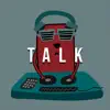 Stream & download Talk - Single