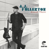 AJ Fullerton - Almost There