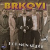 Brkovi - Prica Se Po Gradu