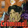 Criminal (feat. Lord D'Andre) - Single album lyrics, reviews, download