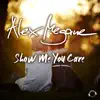 Show Me You Care (Remixes) - EP album lyrics, reviews, download