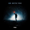 Go with You - Single