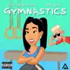Gymnastics (feat. LightSkinKeisha) - Single album lyrics, reviews, download