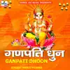 Ganpati Dhoon - EP album lyrics, reviews, download