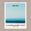 Is Everything Alright In Fact? - EP