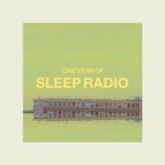 SLEEP.RADIO - One Year