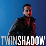 Twin Shadow - Five Seconds