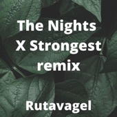 The Nights X Strongest (Remix) artwork