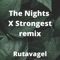 The Nights X Strongest (Remix) artwork