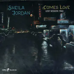 Comes Love: Lost Session 1960 by Sheila Jordan album reviews, ratings, credits