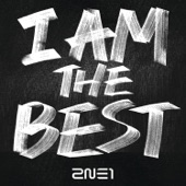 2NE1 - I Am the Best (내가 제일 잘 나가)
