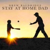 Stay At Home Dad - Single