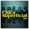 Stream & download Chica Superficial