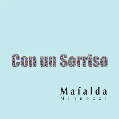 Con Un Sorriso - Single - Mafalda Minnozzi