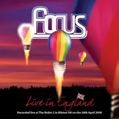 Live in England (Live at The Robin 2, Bilston, UK, 28/04/2009) by Focus album reviews, ratings, credits